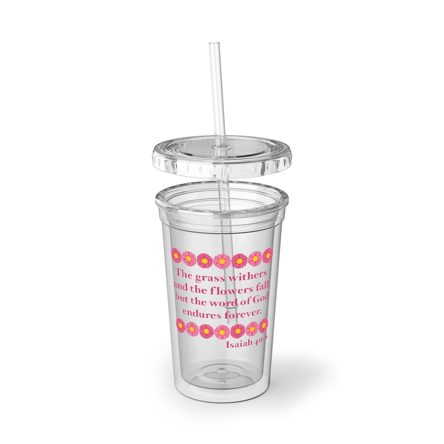 Isaiah 40:8 - Pink Daisy 16 oz. Cup