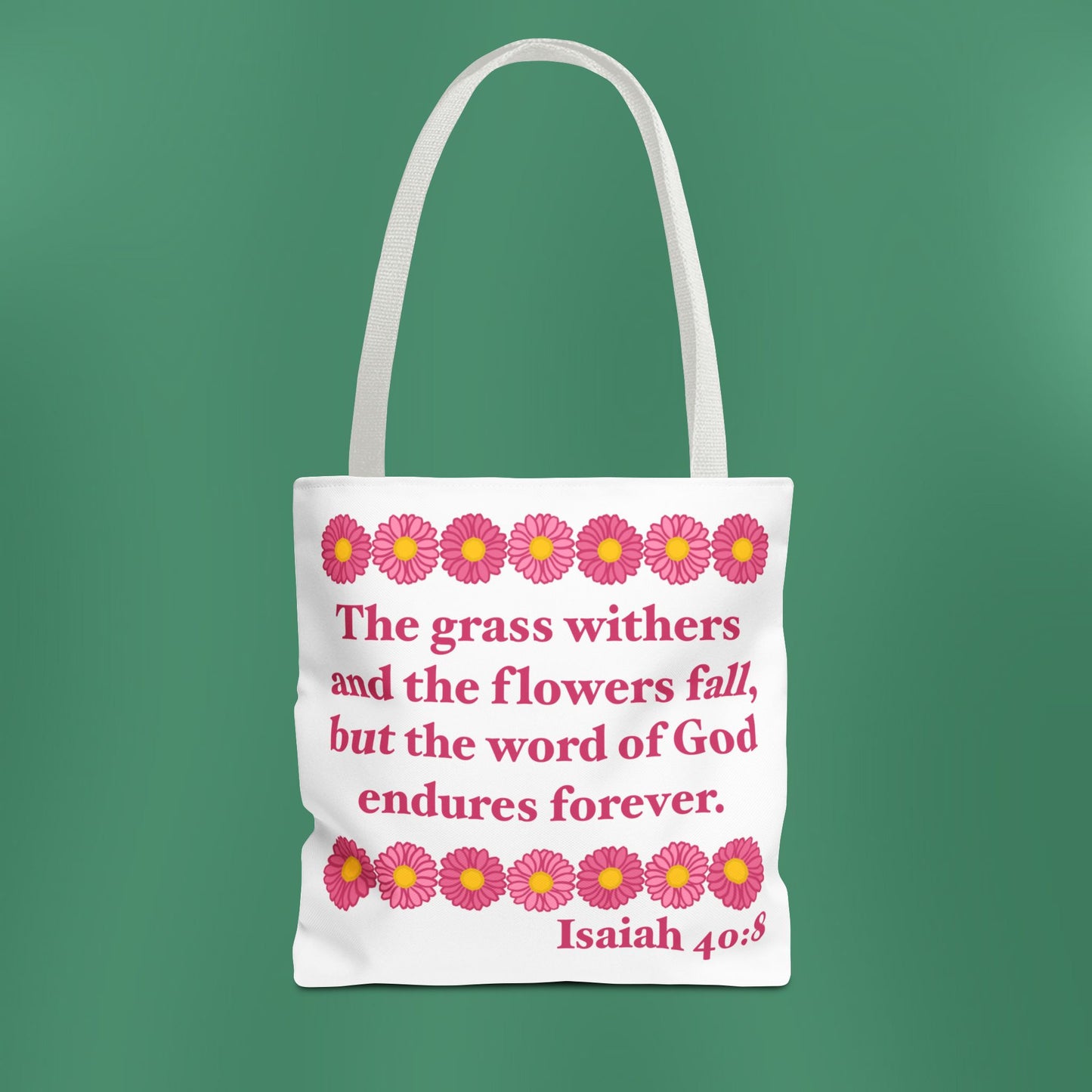 Isaiah 40:8 - Pink Daisy Tote Bag