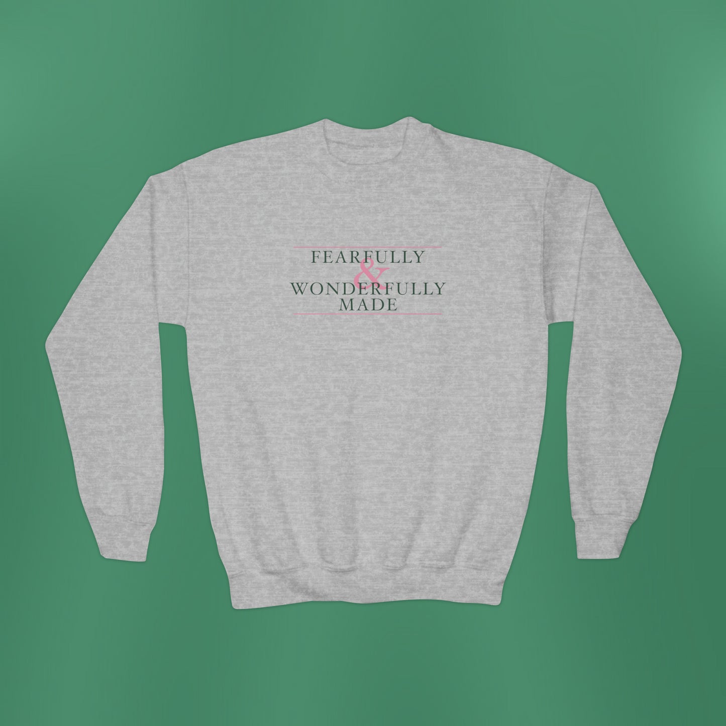 Fearfully and Wonderfully Made - Green Girl's Crewneck Sweatshirt