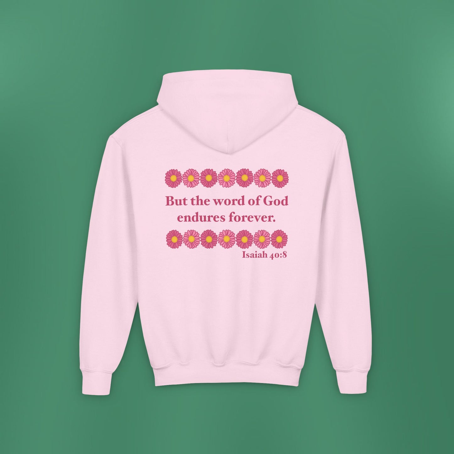 Isaiah 40:8 - Pink Daisy Girl's Hooded Sweatshirt