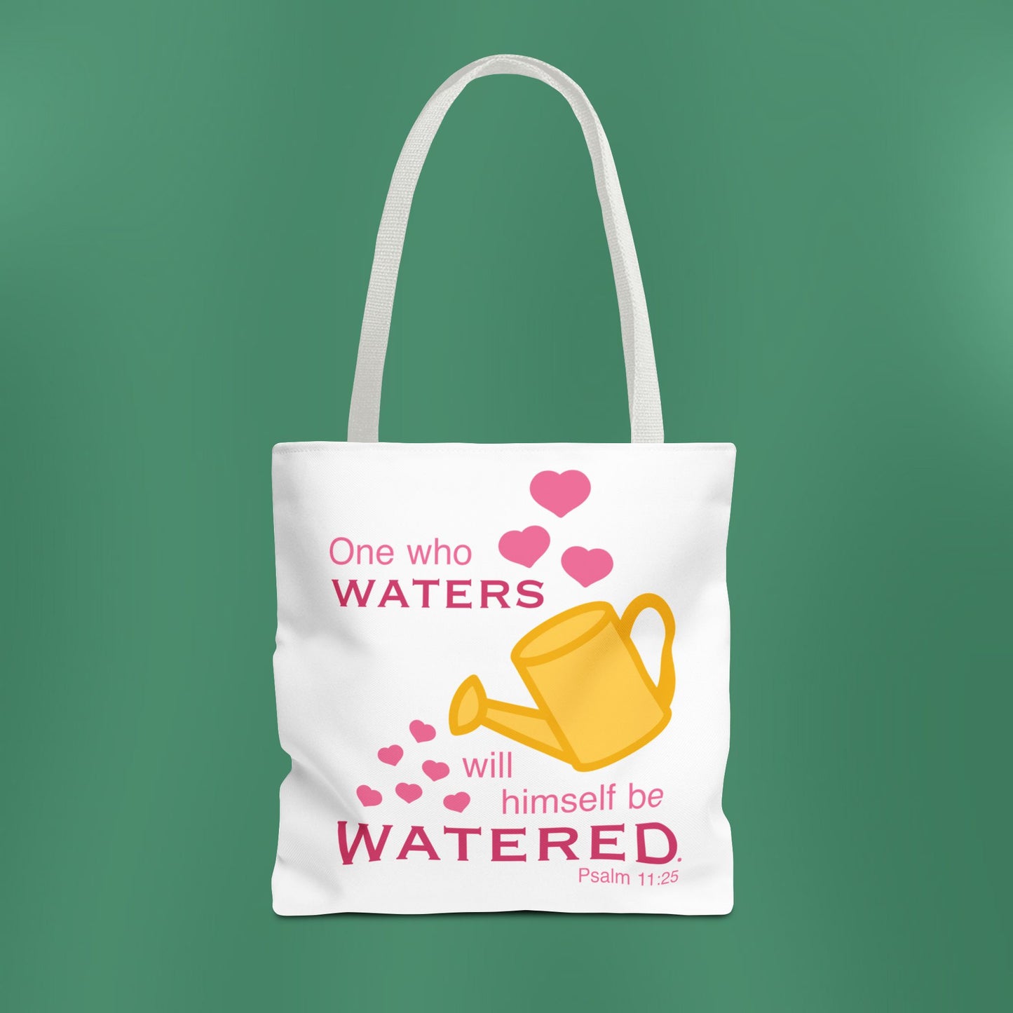 Psalm 11:25 - Pink Tote Bag