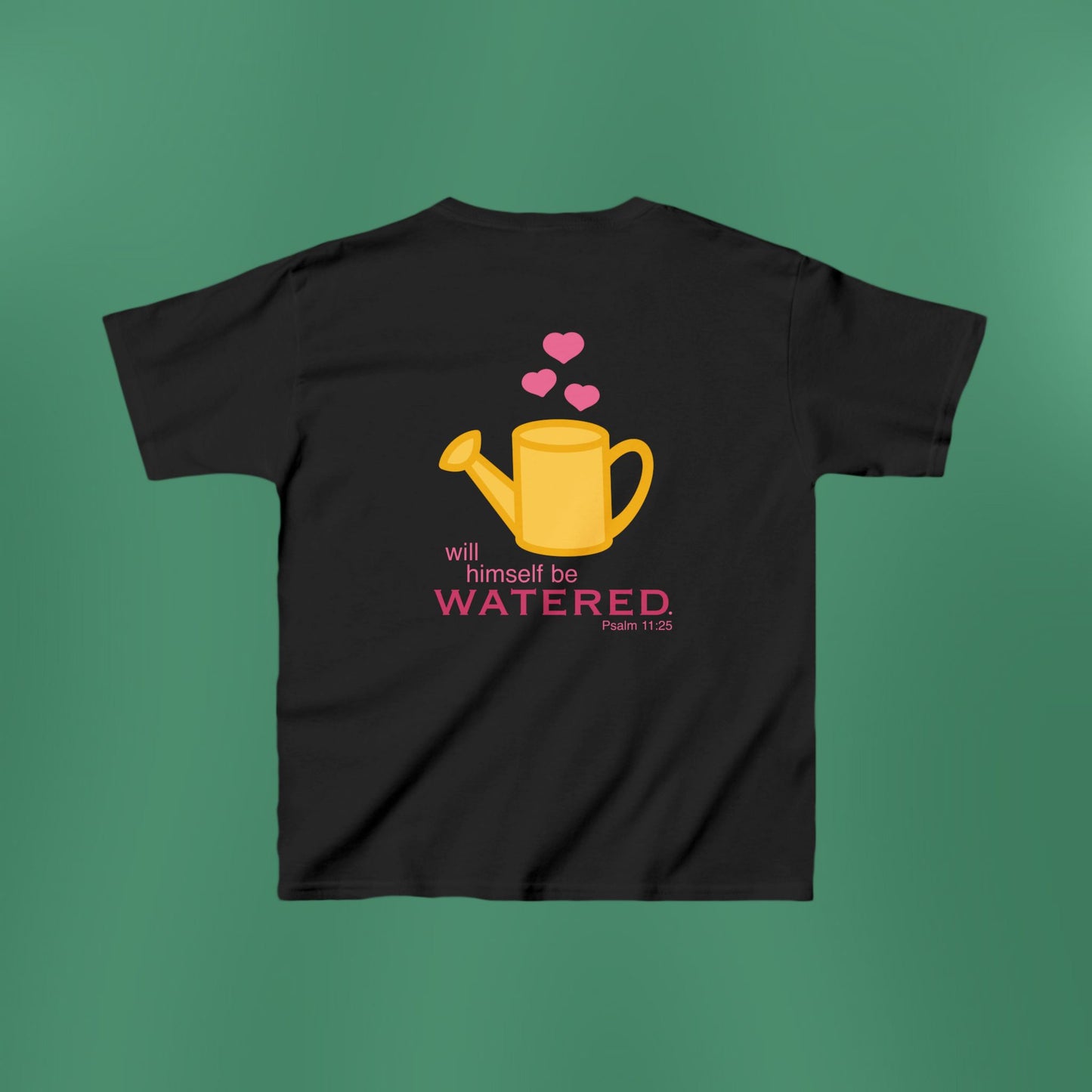 Psalm 11:25 - Pink Girl's T-Shirt