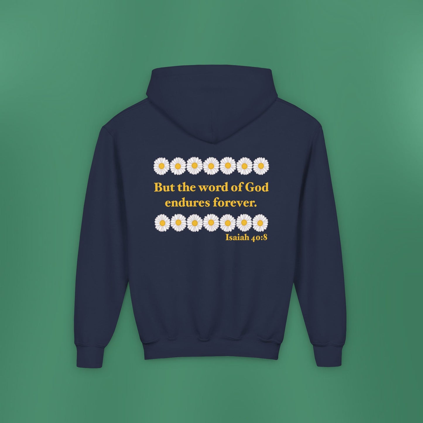 Isaiah 40:8 - Classic Daisy Girl's Hooded Sweatshirt