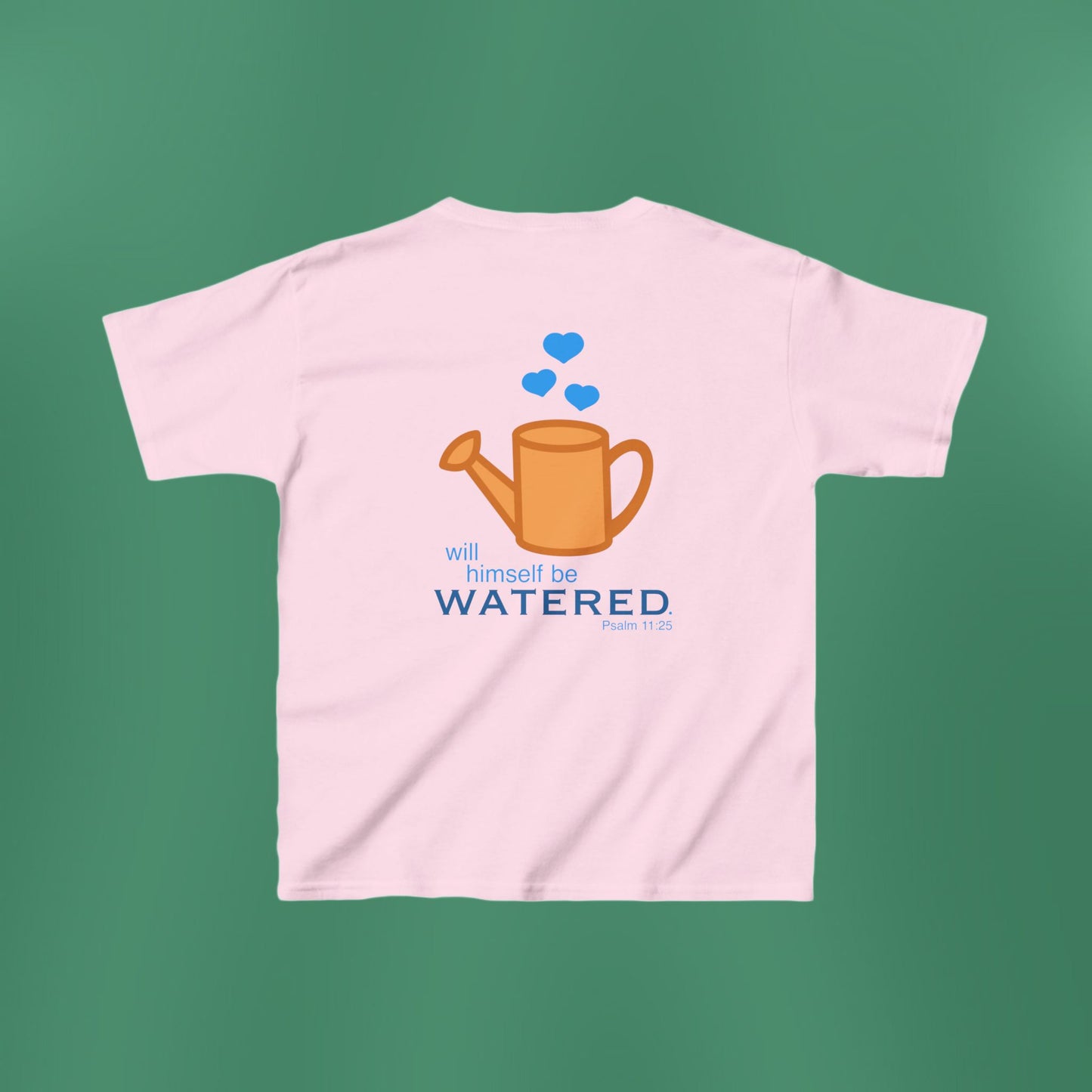 Psalm 11:25 - Blue Girl's T-Shirt