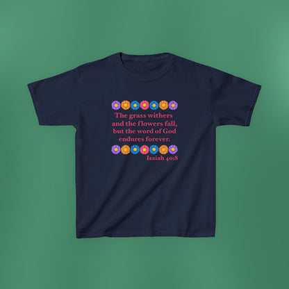 Isaiah 40:8 - Multi Daisy Girl's T-Shirt (Front Only)