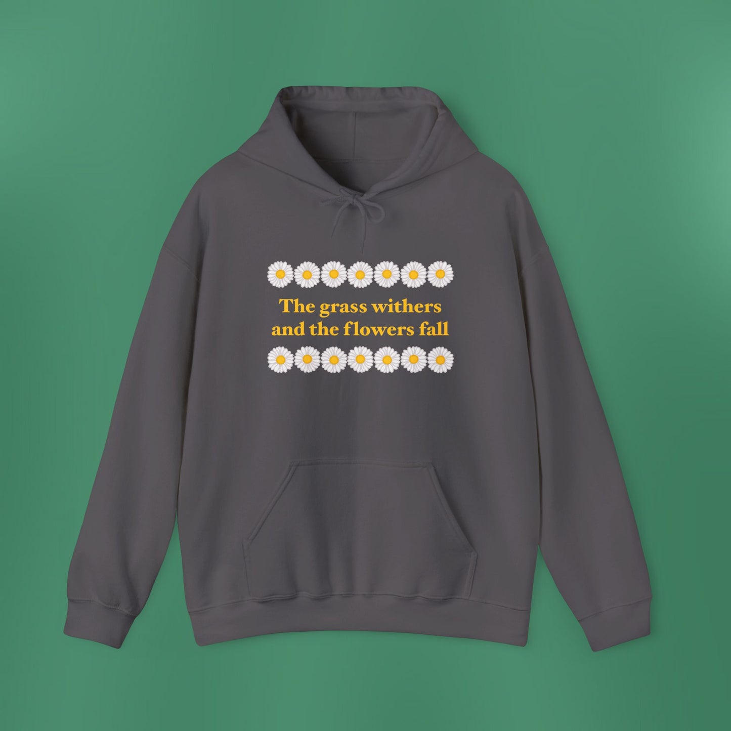 Isaiah 40:8 - Classic Daisy Hooded Sweatshirt