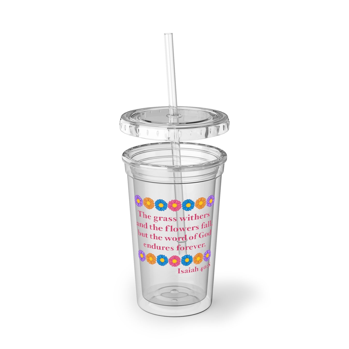 Isaiah 40:8 - Multi Daisy 16 oz. Cup