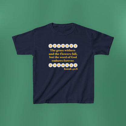 Isaiah 40:8 - Classic Daisy Girl's T-Shirt (Front Only)