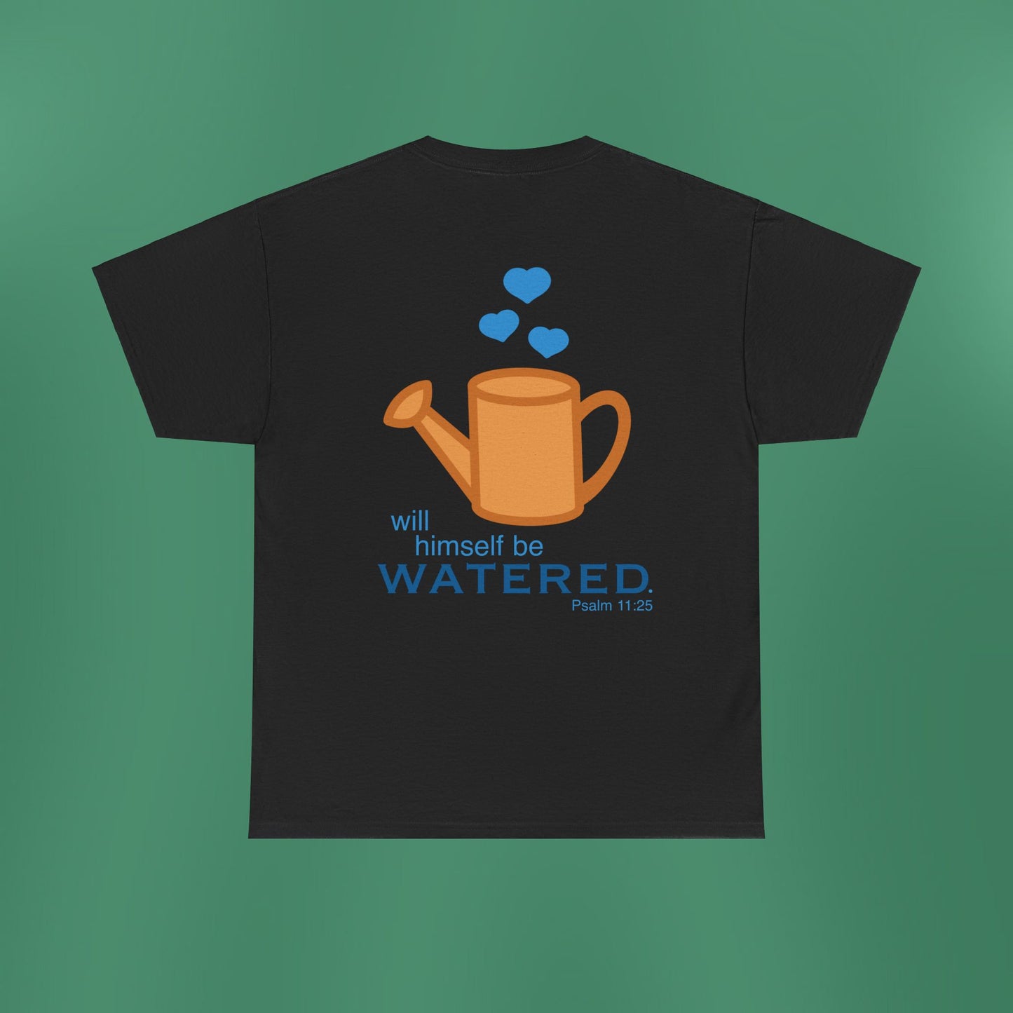 Psalm 11:25 - Blue Cotton T-Shirt