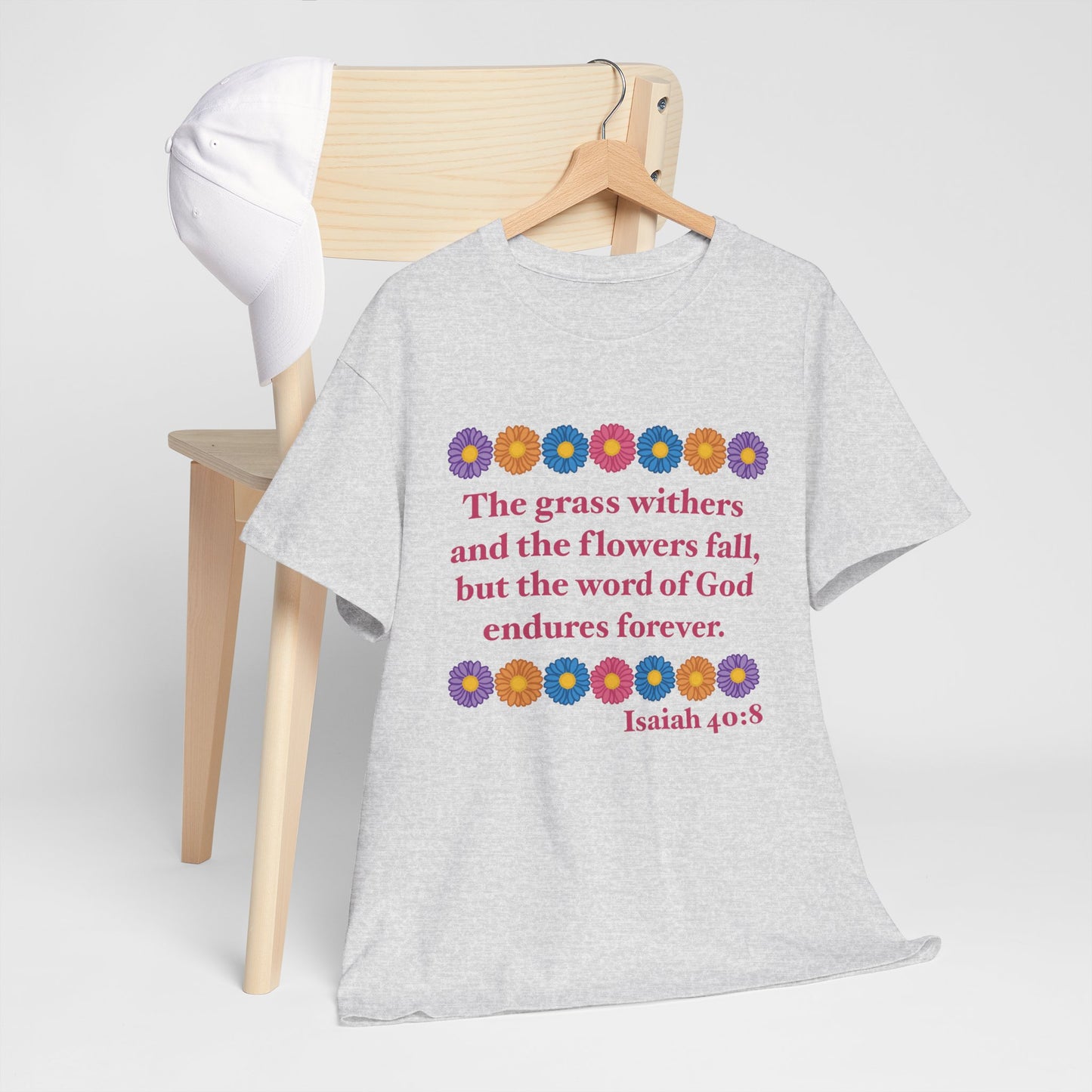 Isaiah 40:8 - Multi Daisy Cotton T-Shirt (Front Only)