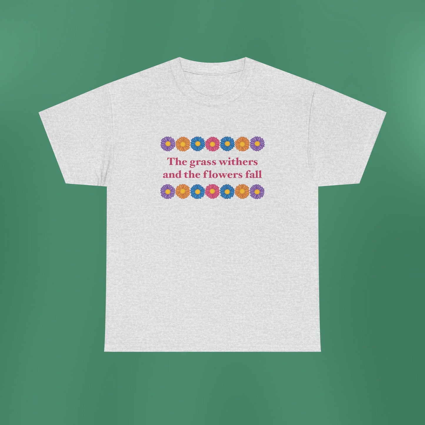 Isaiah 40:8 - Multi Daisy Cotton T-Shirt