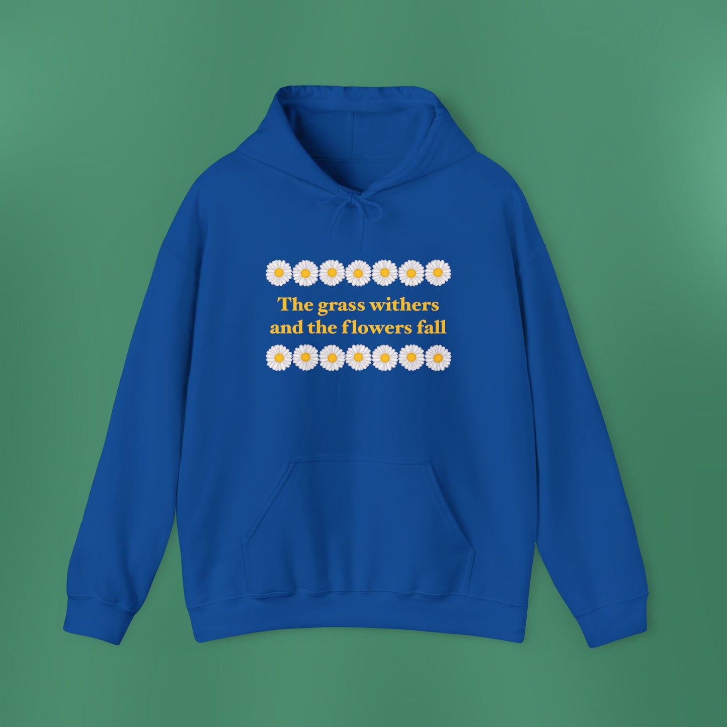 Isaiah 40:8 - Classic Daisy Hooded Sweatshirt