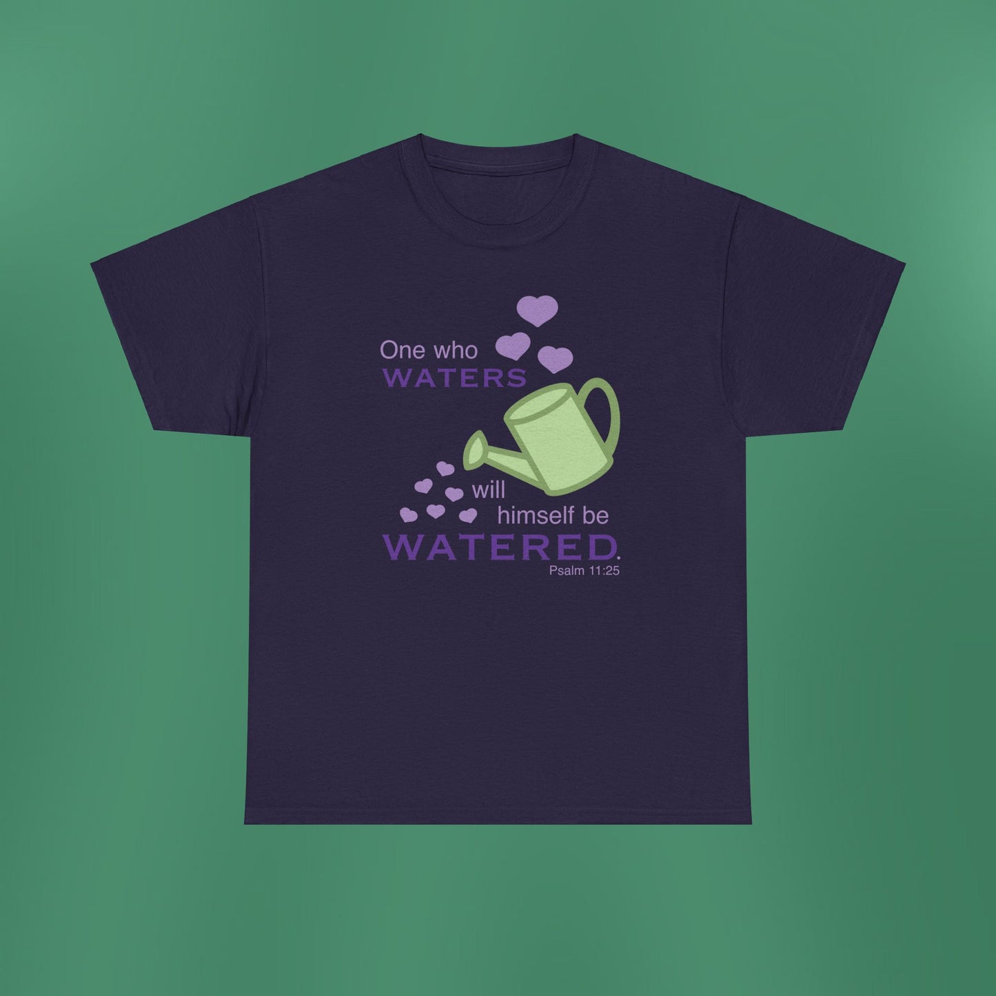 Psalm 11:25 - Purple Cotton T-Shirt (Front Only)