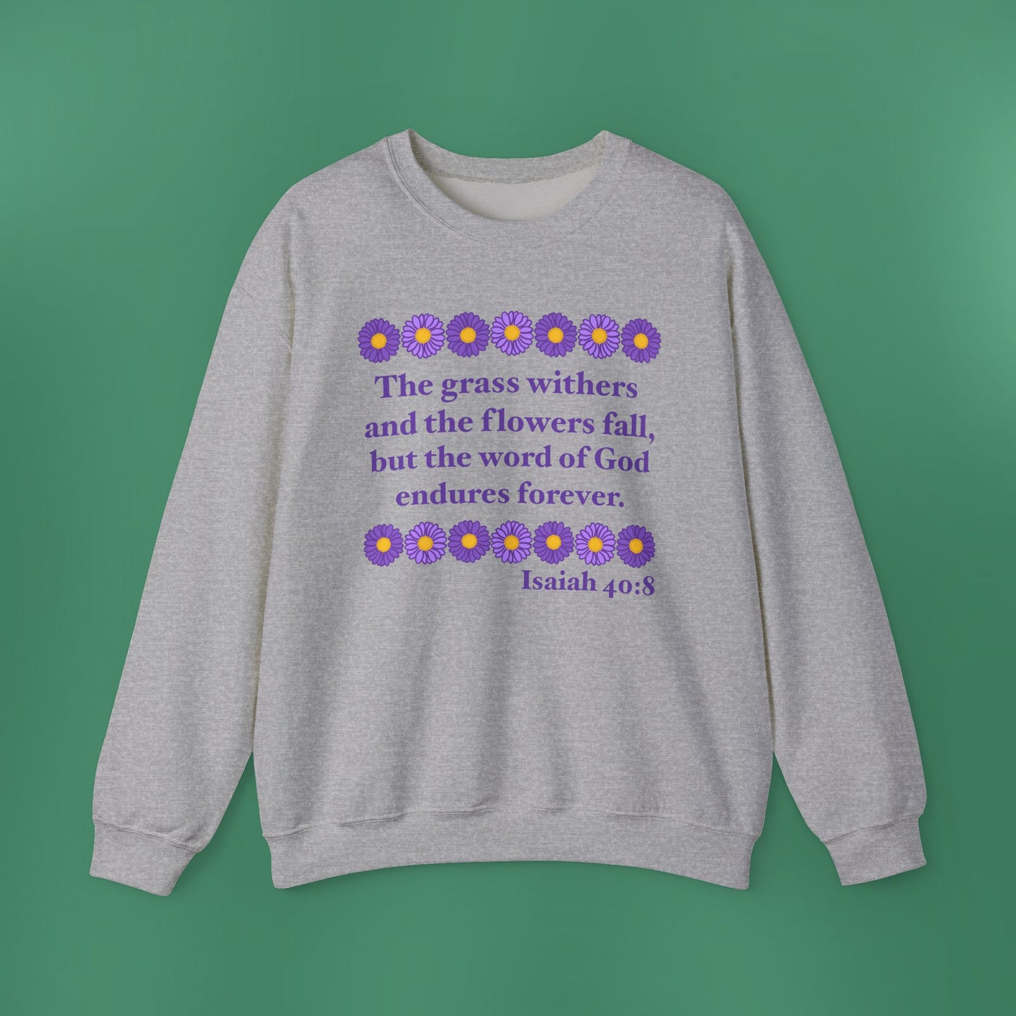 Isaiah 40:8 - Purple Daisy Women's Crewneck Sweatshirt