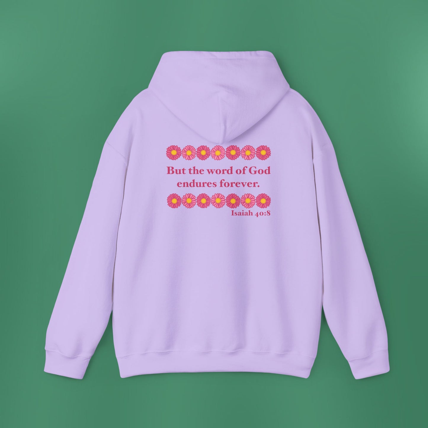 Isaiah 40:8 - Pink Daisy Hooded Sweatshirt