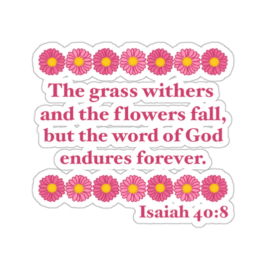 Isaiah 40:8 - Pink Daisy Kiss-Cut Sticker