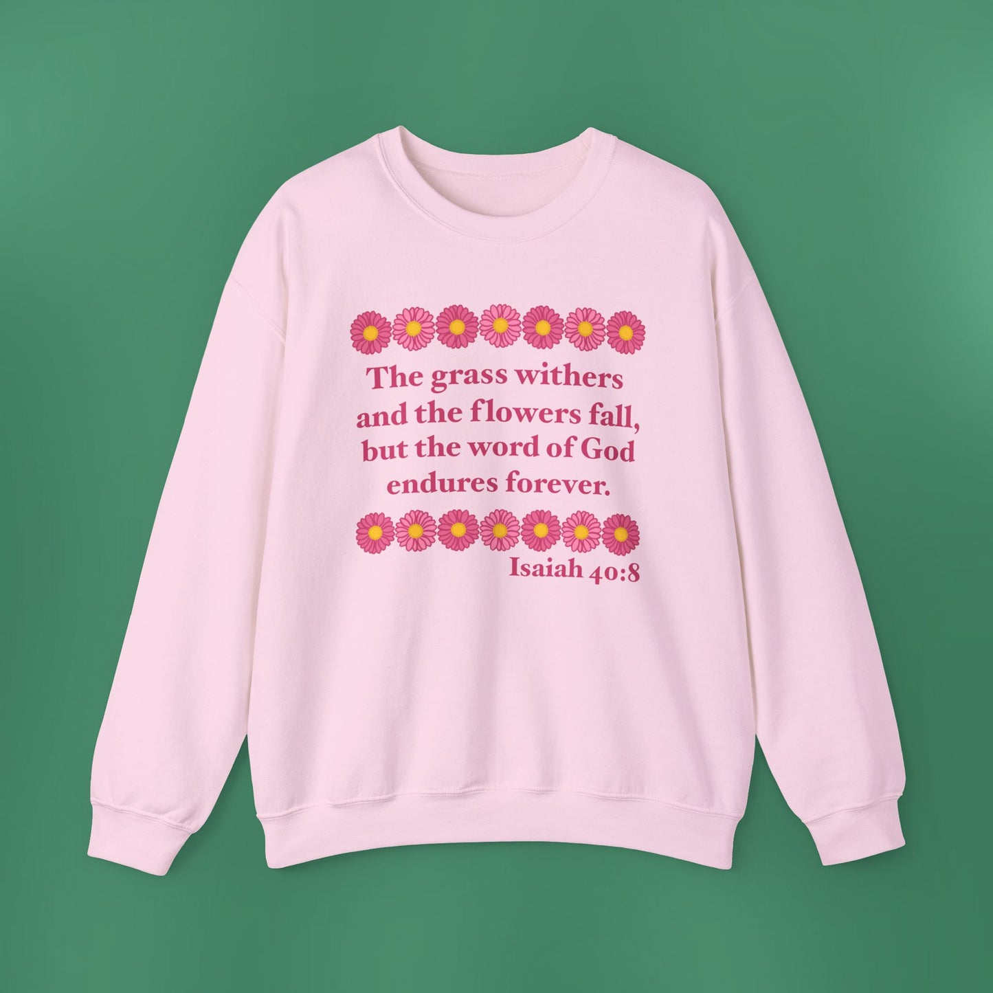 Isaiah 40:8 - Pink Daisy Women's Crewneck Sweatshirt