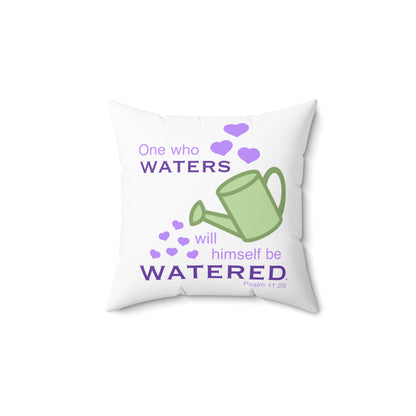 Psalm 11:25 - Purple Polyester Square Pillow