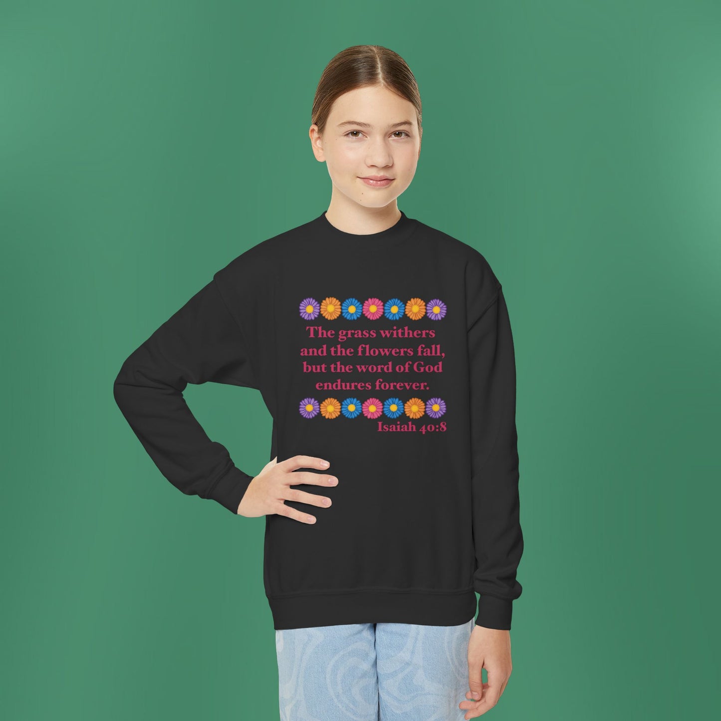 Isaiah 40:8 - Multi Daisy Girl's Crewneck Sweatshirt