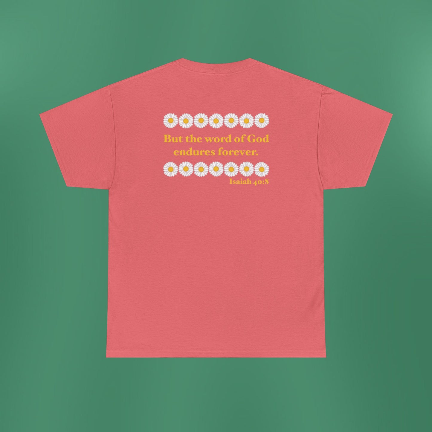 Isaiah 40:8 - Classic Daisy Cotton T-Shirt