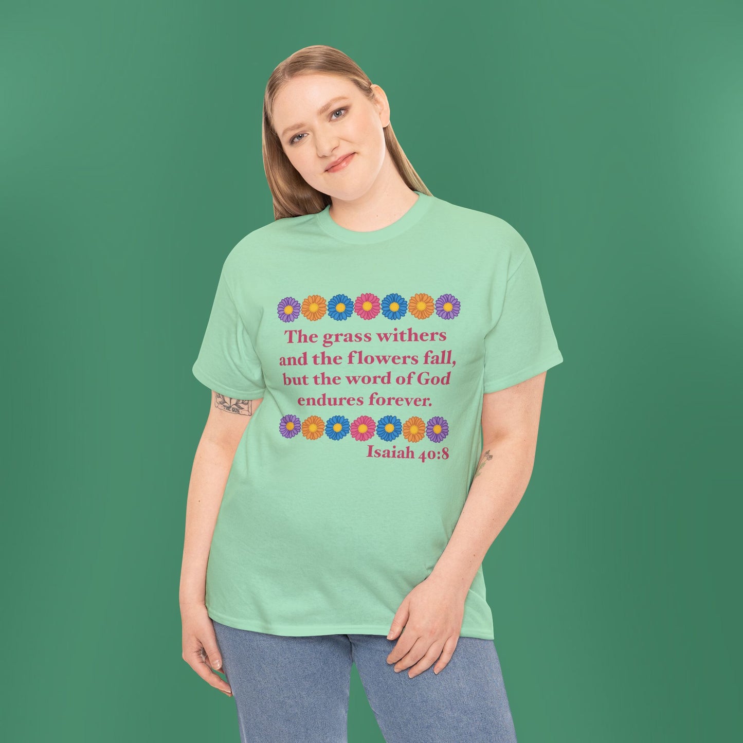 Isaiah 40:8 - Multi Daisy Cotton T-Shirt (Front Only)