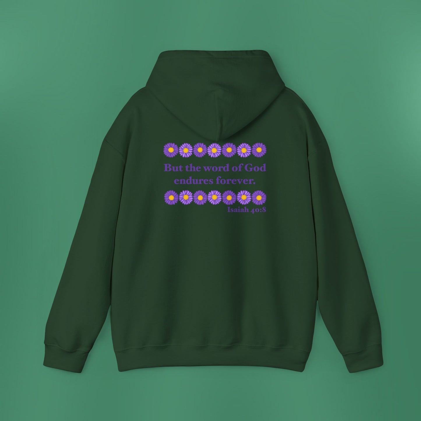 Isaiah 40:8 - Purple Daisy Hooded Sweatshirt