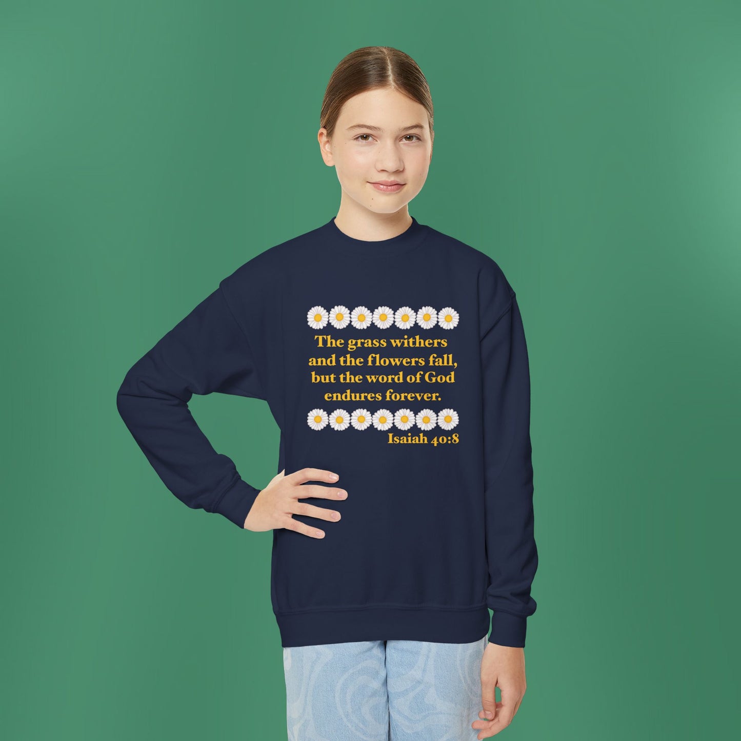 Isaiah 40:8 - Classic Daisy Girl's Crewneck Sweatshirt