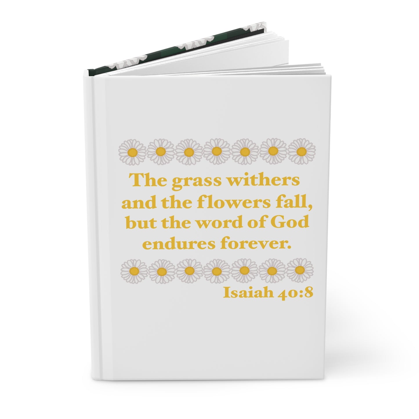 Isaiah 40:8 - Classic Daisy Hardcover Journal
