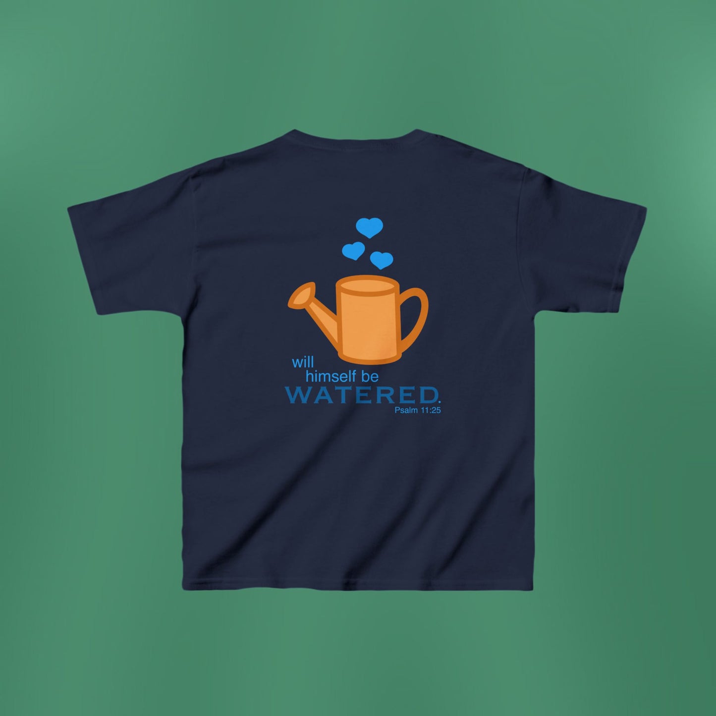 Psalm 11:25 - Blue Girl's T-Shirt