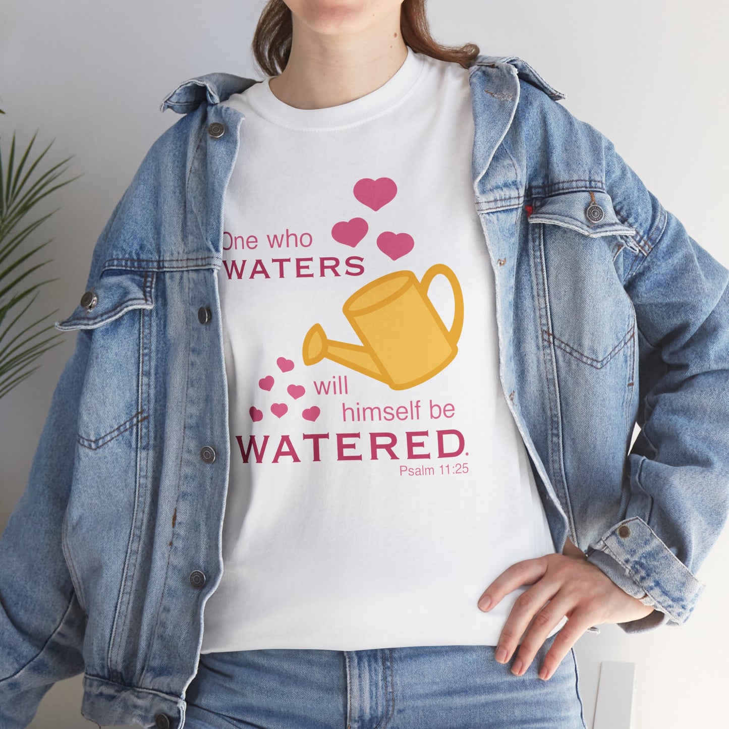 Psalm 11:25 - Pink Cotton T-Shirt (Front Only)