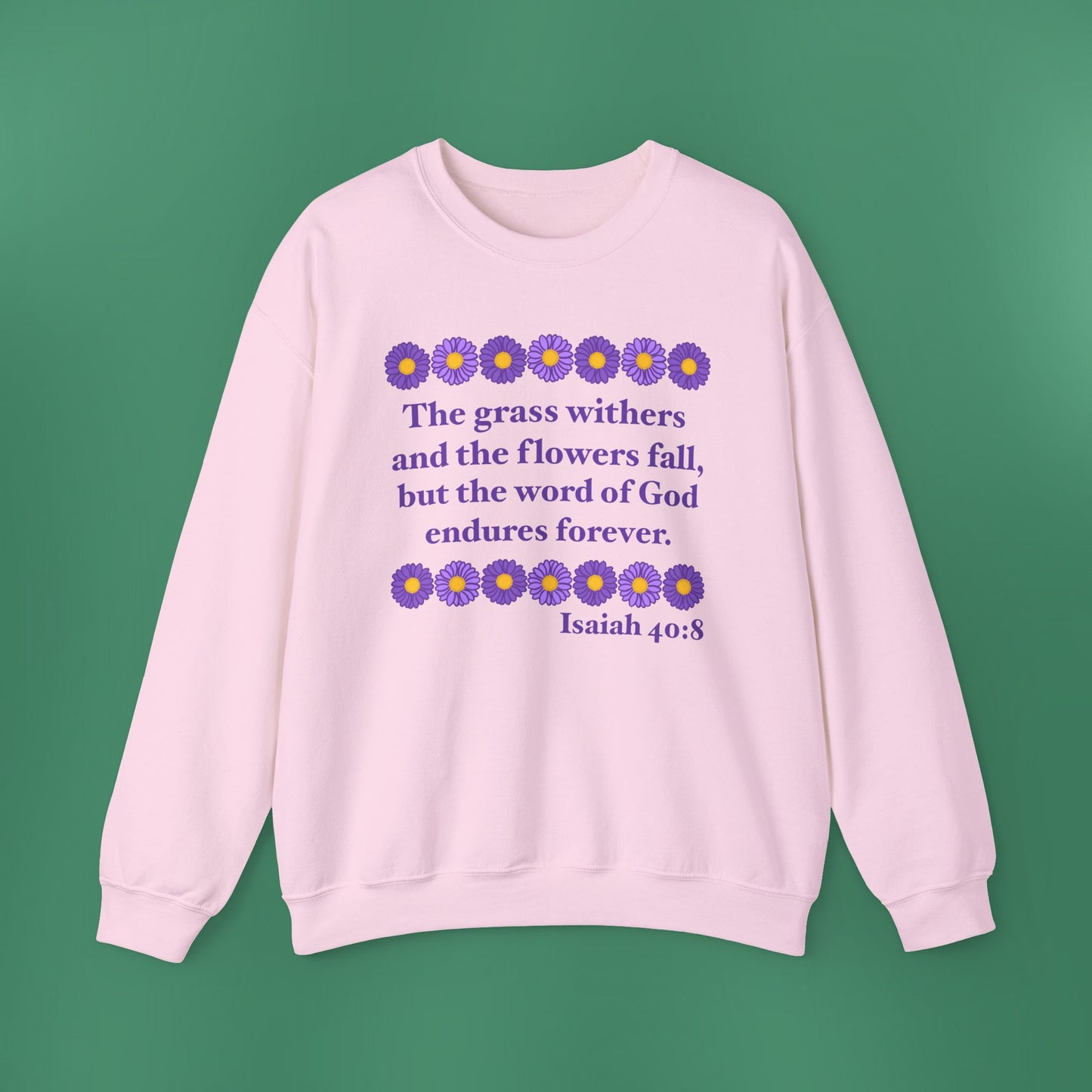 Isaiah 40:8 - Purple Daisy Women's Crewneck Sweatshirt
