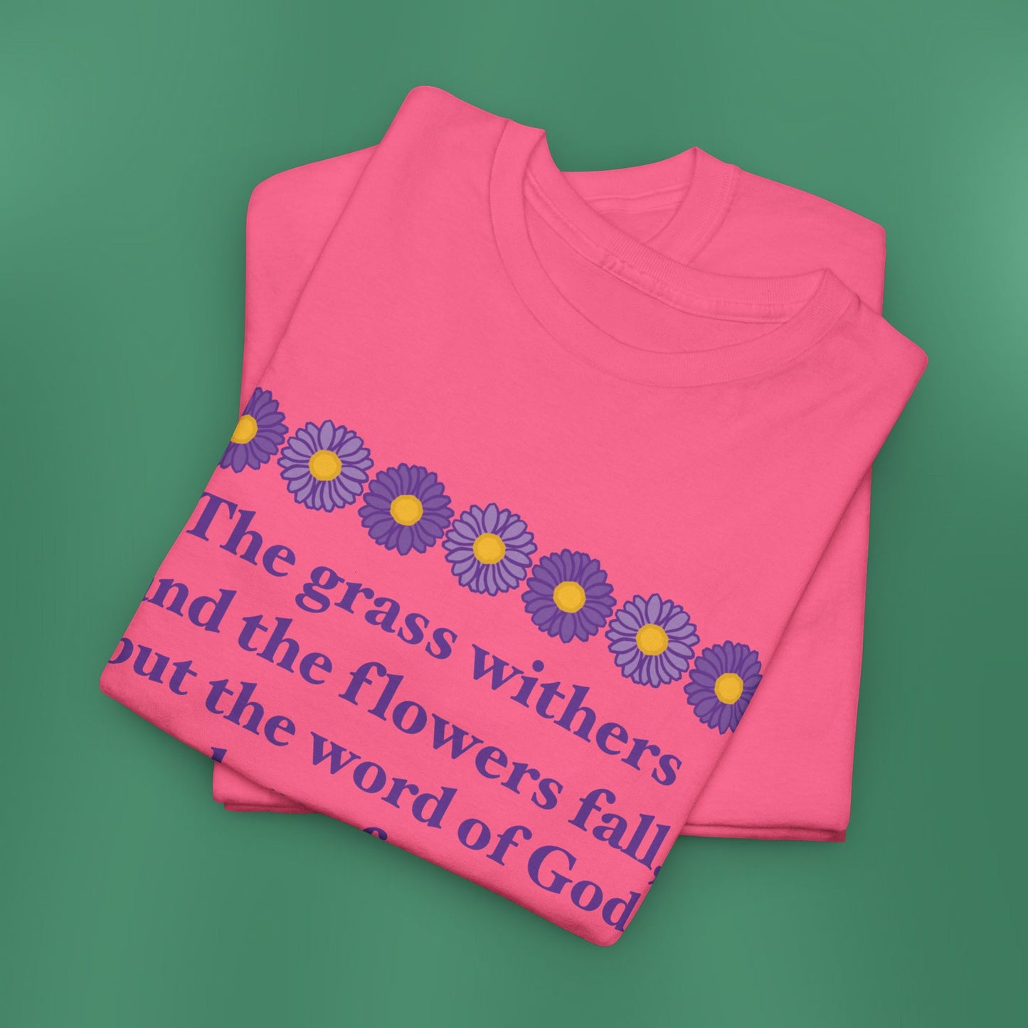 Isaiah 40:8 - Purple Daisy Cotton T-Shirt (Front Only)