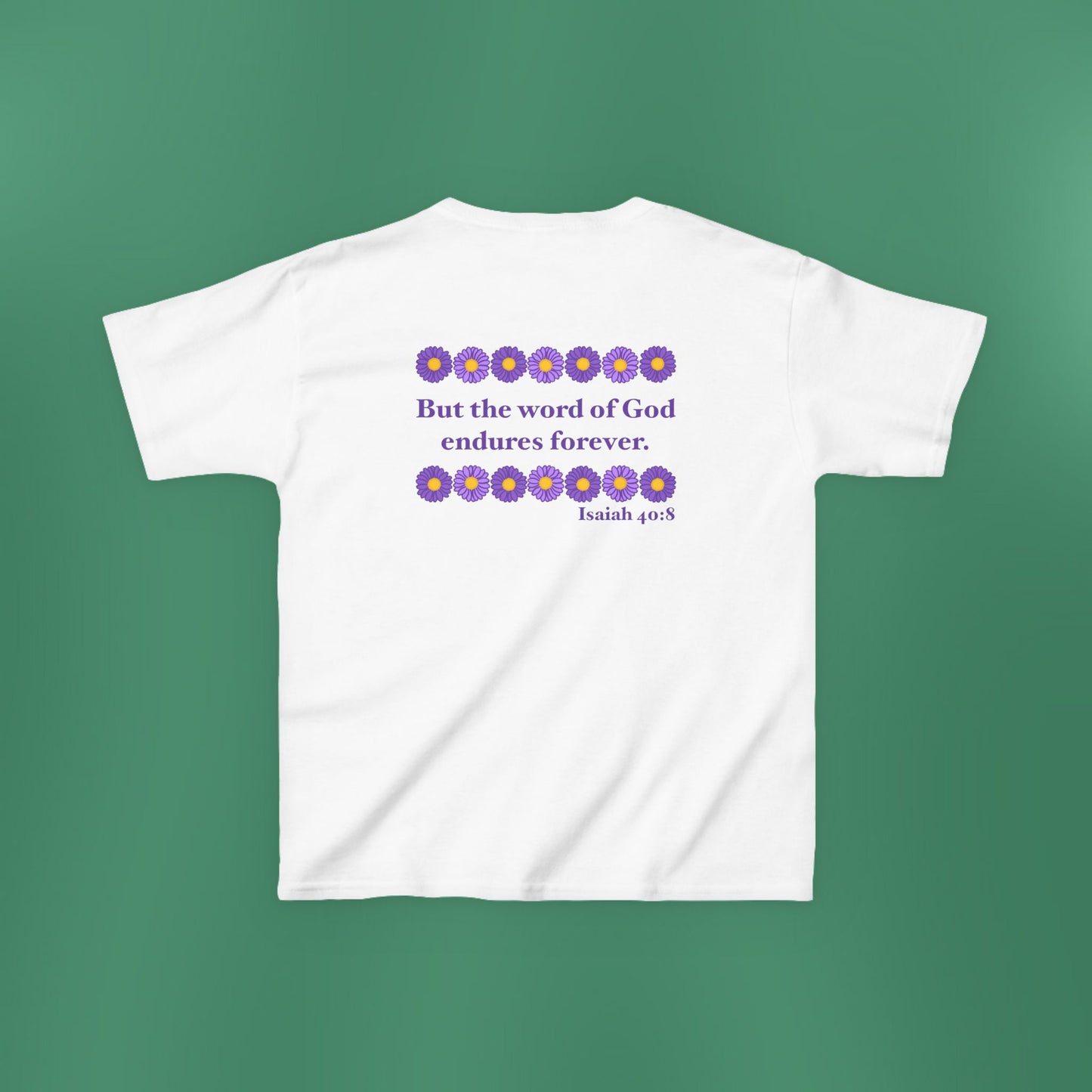 Isaiah 40:8 - Purple Daisy Girl's T-Shirt