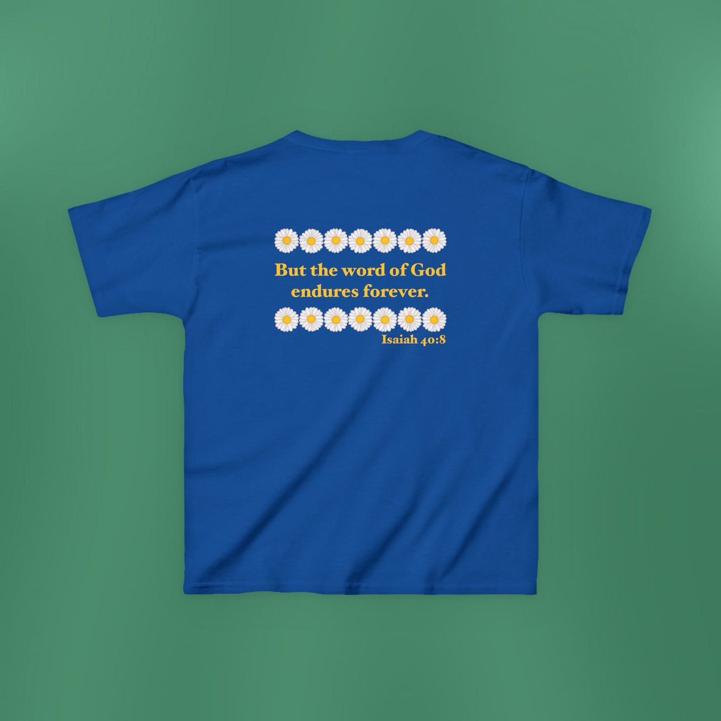 Isaiah 40:8 - Classic Daisy Girl's T-Shirt