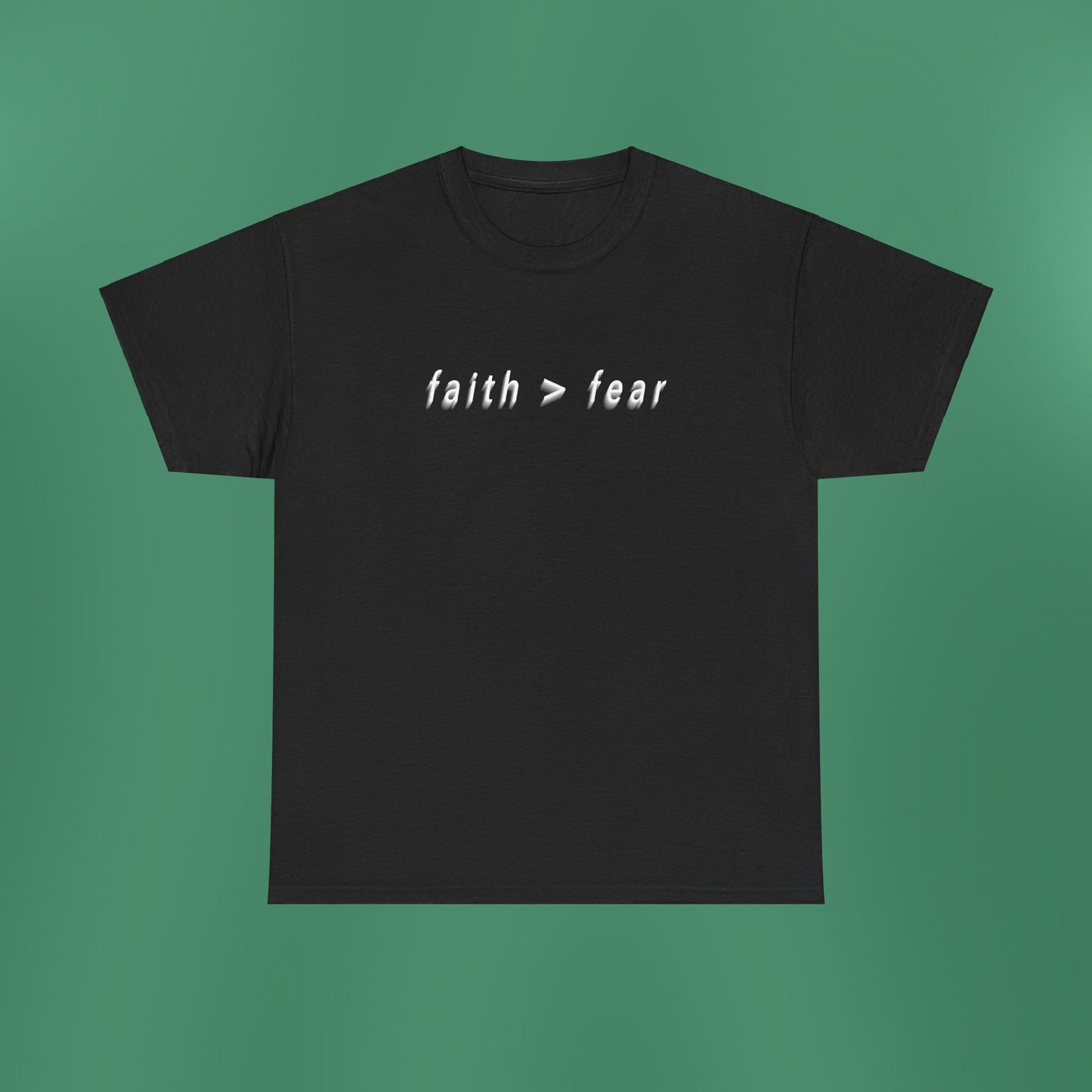 Faith > Fear Black T-Shirt