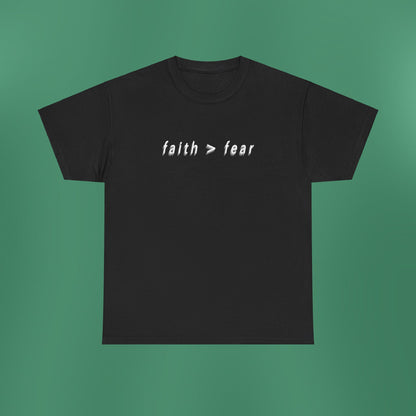 Faith > Fear Black T-Shirt