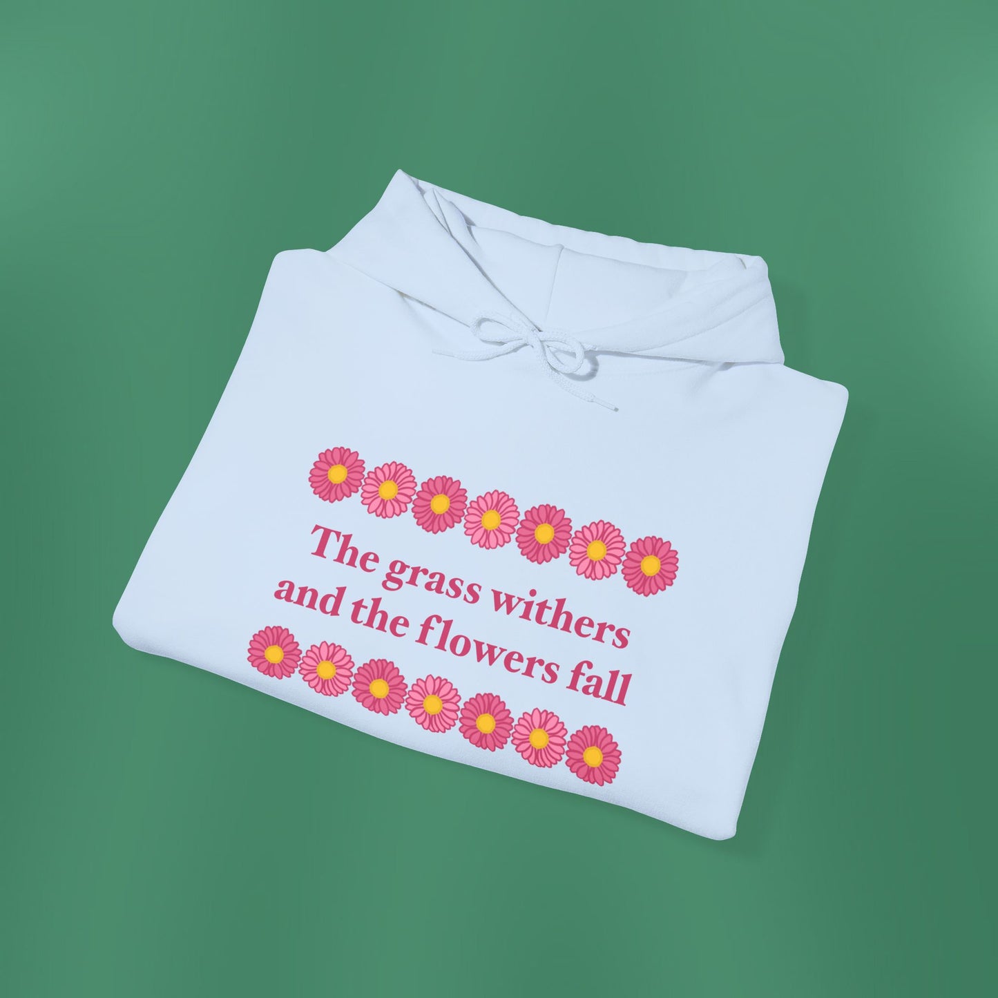 Isaiah 40:8 - Pink Daisy Hooded Sweatshirt