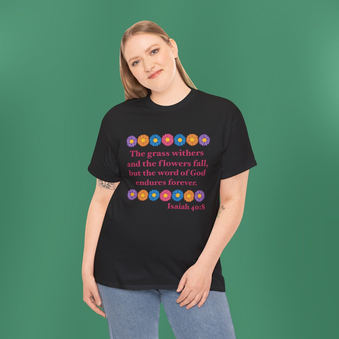 Isaiah 40:8 - Multi Daisy Cotton T-Shirt (Front Only)