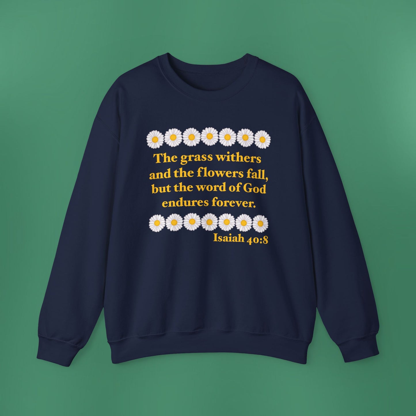 Isaiah 40:8 - Classic Daisy Women's Crewneck Sweatshirt