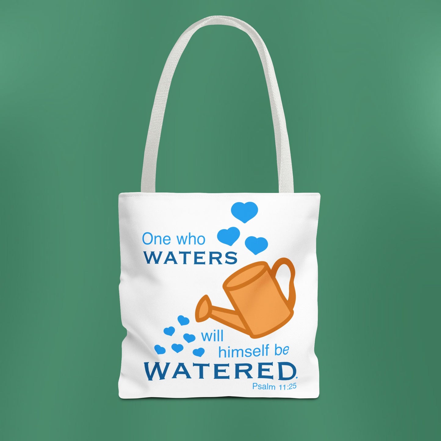 Psalm 11:25 - Blue Tote Bag