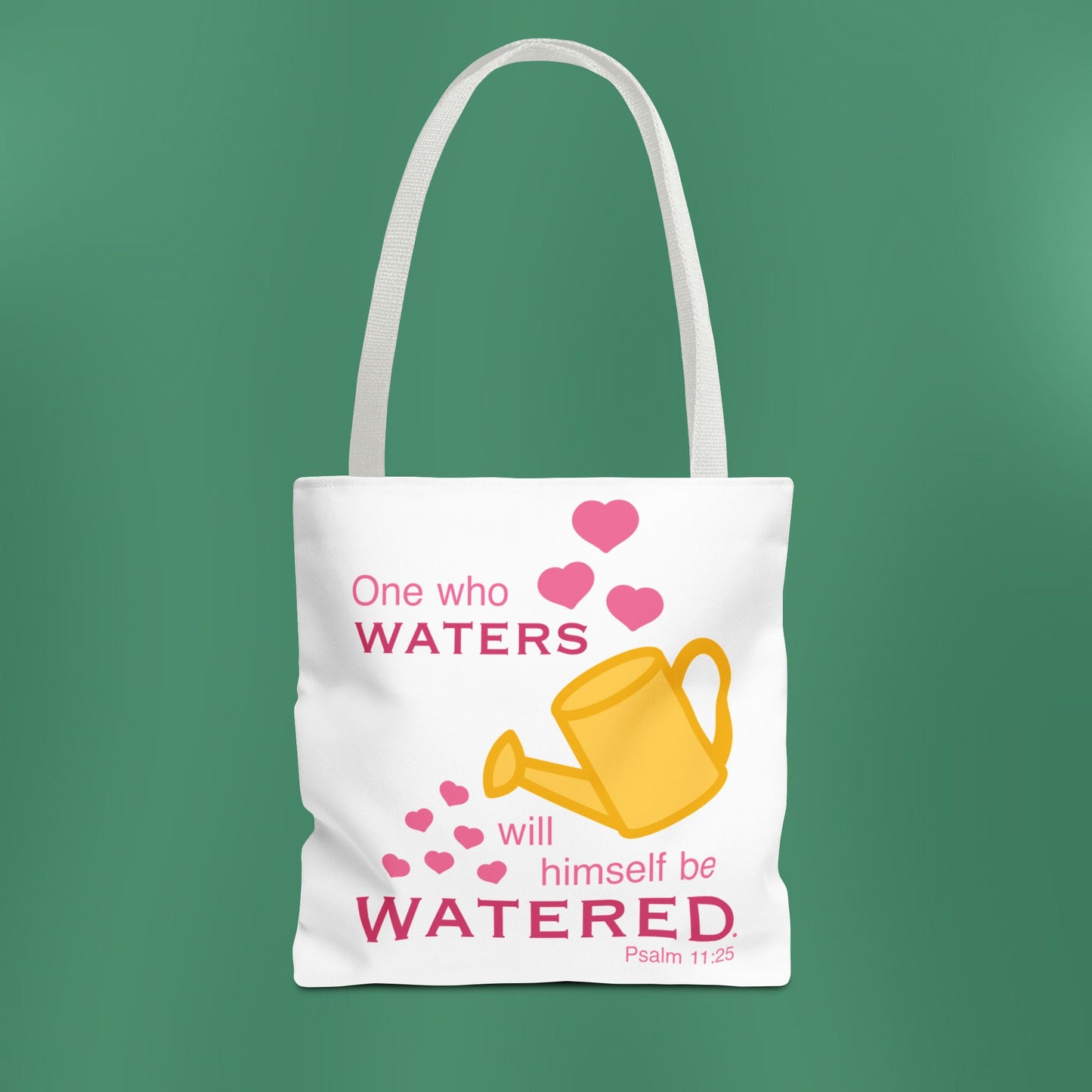 Psalm 11:25 - Pink Tote Bag