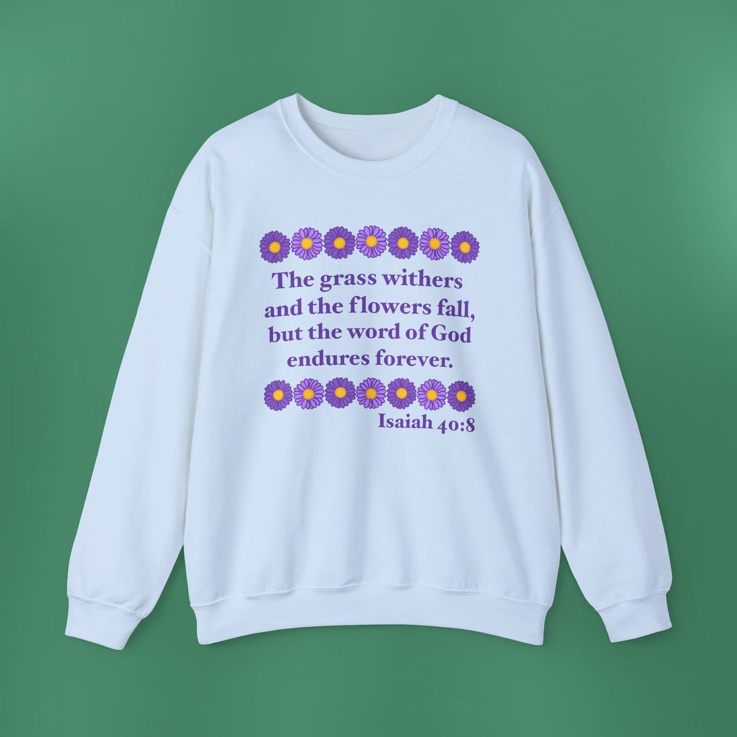 Isaiah 40:8 - Purple Daisy Women's Crewneck Sweatshirt