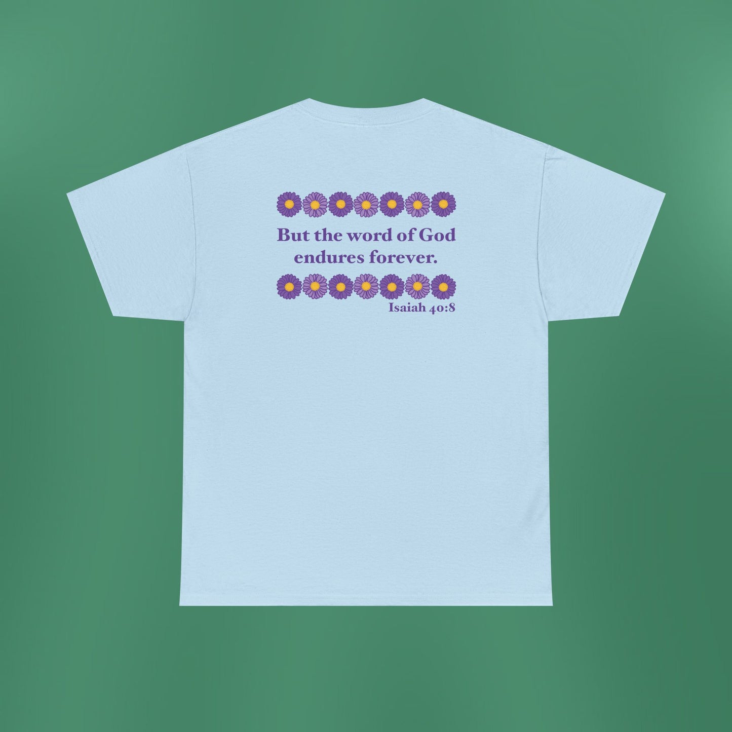 Isaiah 40:8 - Purple Daisy Cotton T-Shirt