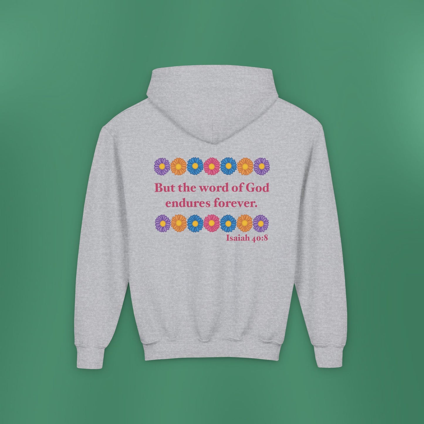 Isaiah 40:8 - Multi Daisy Girl's Hooded Sweatshirt