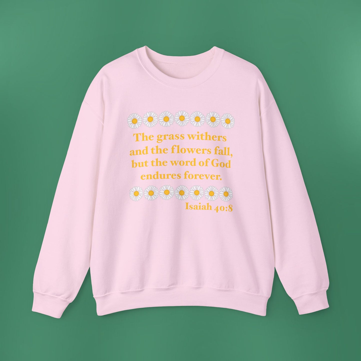 Isaiah 40:8 - Classic Daisy Women's Crewneck Sweatshirt