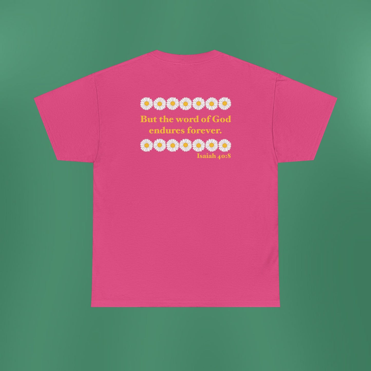 Isaiah 40:8 - Classic Daisy Cotton T-Shirt