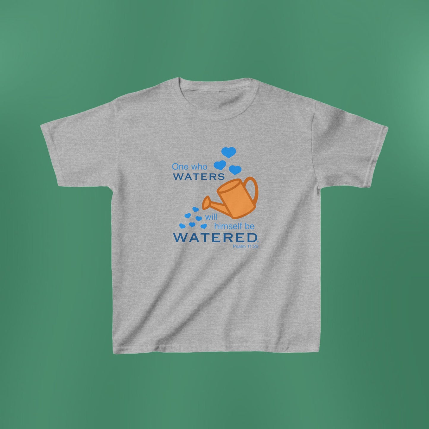 Psalm 11:25 - Blue Girl's T-Shirt (Front Only)