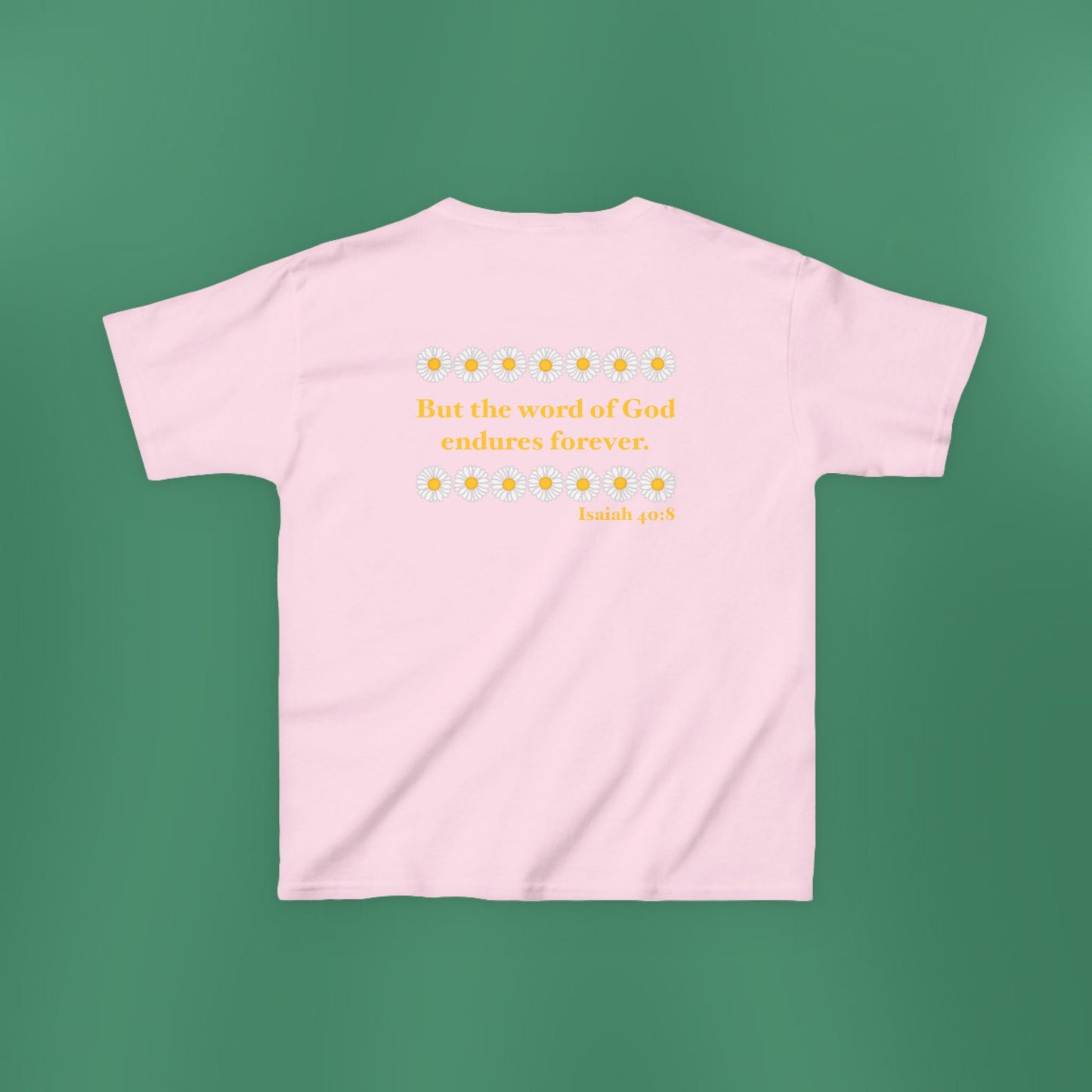 Isaiah 40:8 - Classic Daisy Girl's T-Shirt