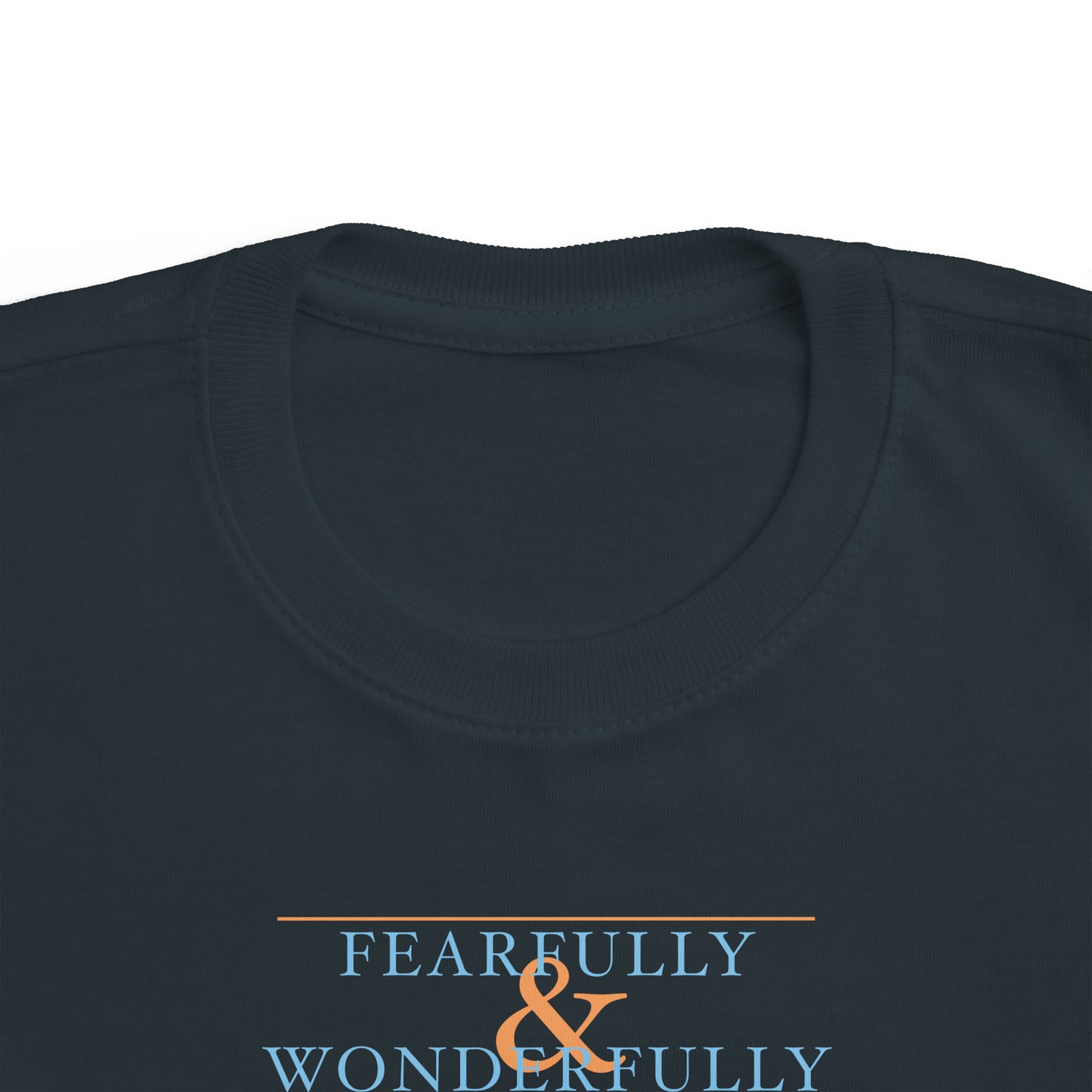 Fearfully and Wonderfully Made - Blue Toddler T-Shirt