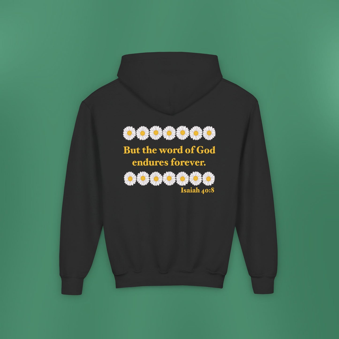Isaiah 40:8 - Classic Daisy Girl's Hooded Sweatshirt